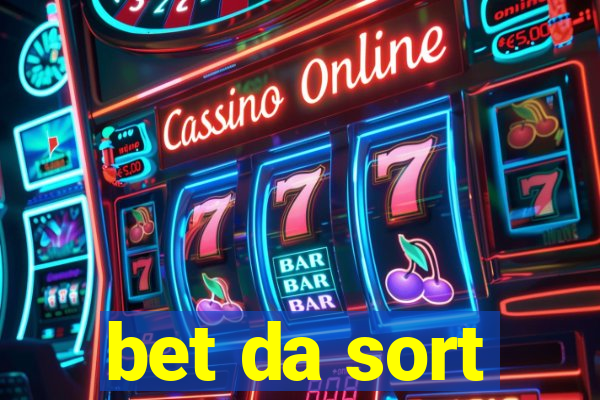 bet da sort